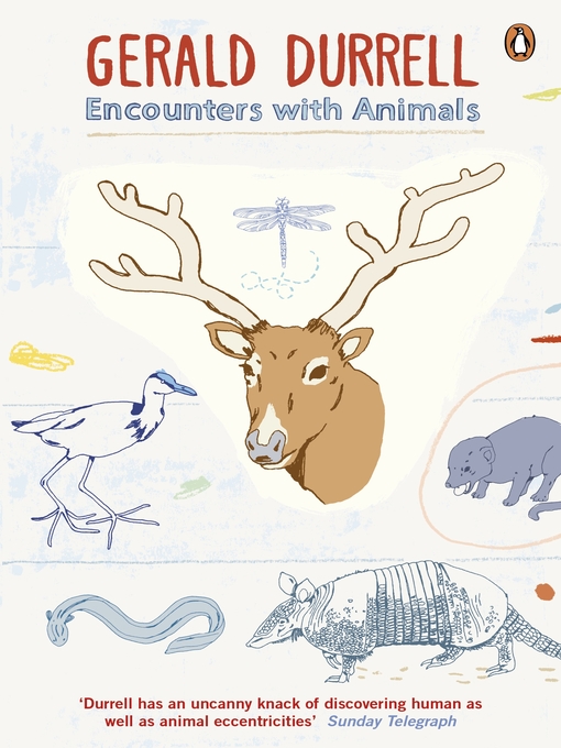 Title details for Encounters with Animals by Gerald Durrell - Wait list